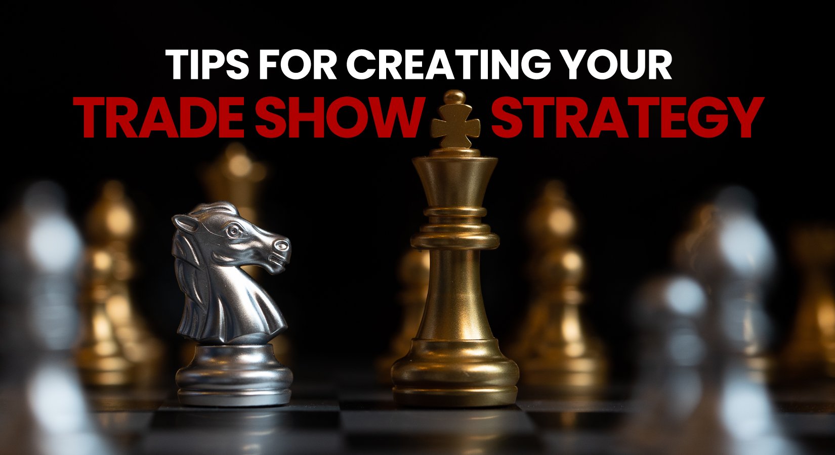 Tips For Creating Your Trade Show Strategy