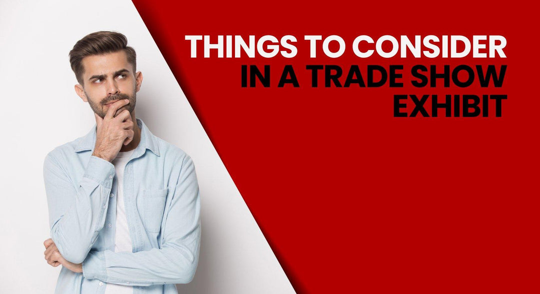Things to Consider in a Trade Show Exhibit - TradeShowPlus