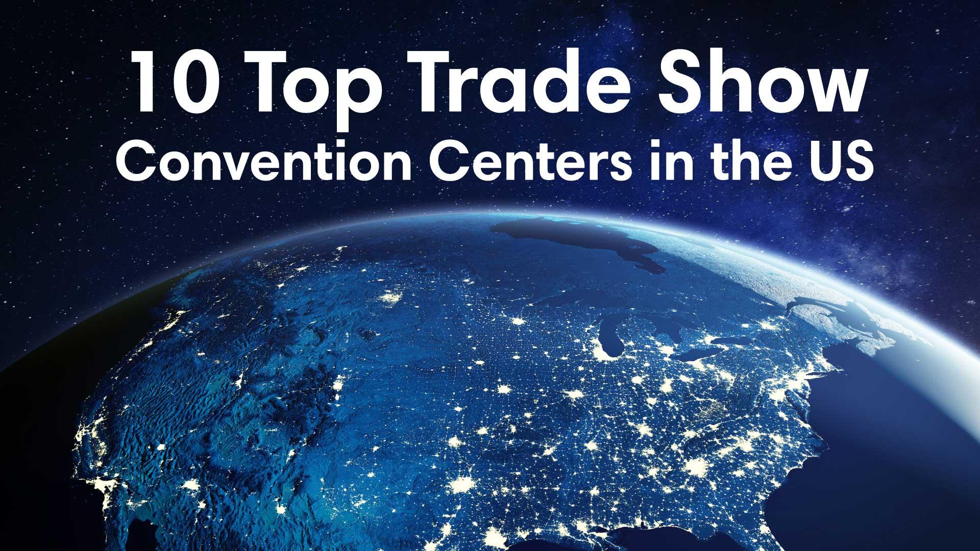 10 Top Trade Show Convention Centers in the US - TradeShowPlus