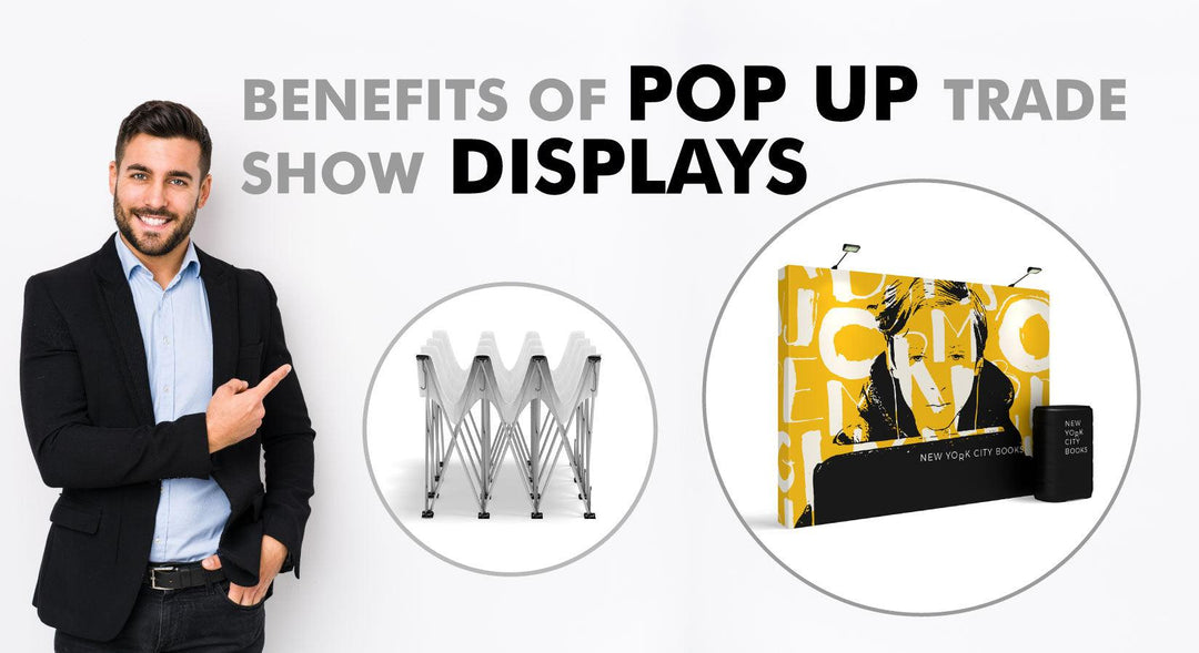 Benefits of Pop Up Trade Show Displays - TradeShowPlus