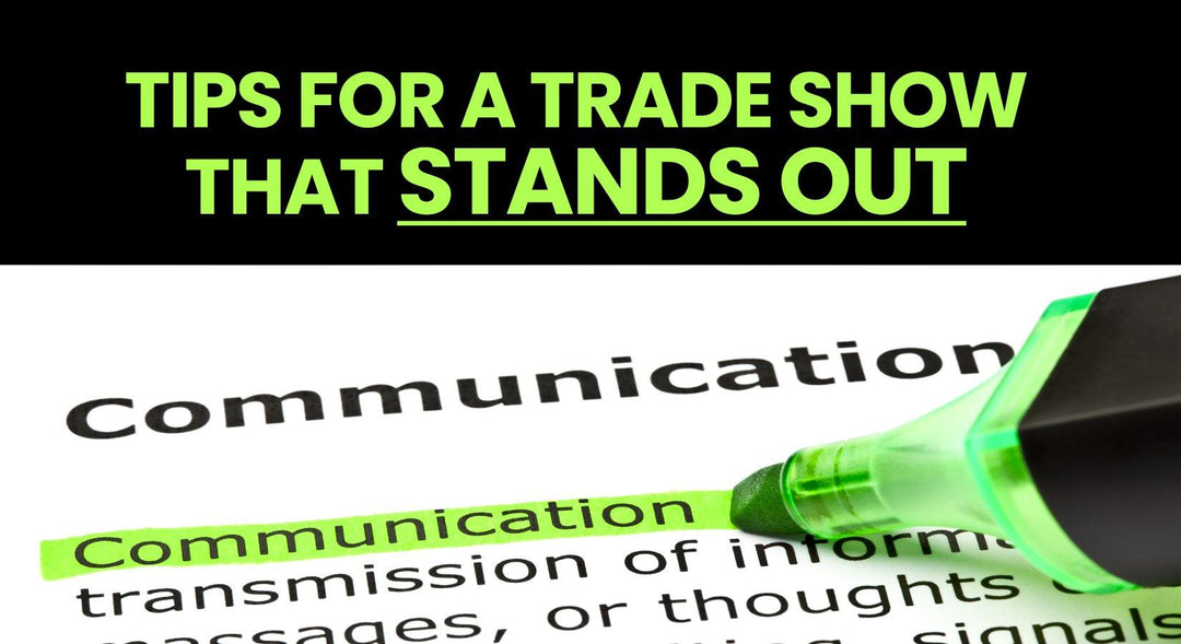 Tips For A Trade Show That Stands Out - TradeShowPlus