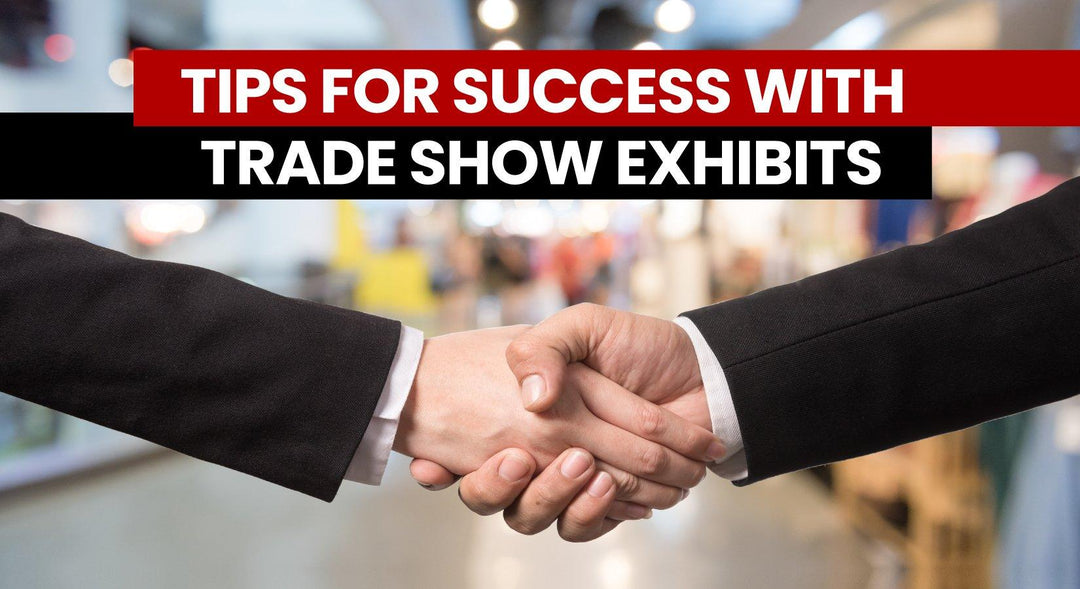 Tips For Success With Trade Show Exhibits - TradeShowPlus