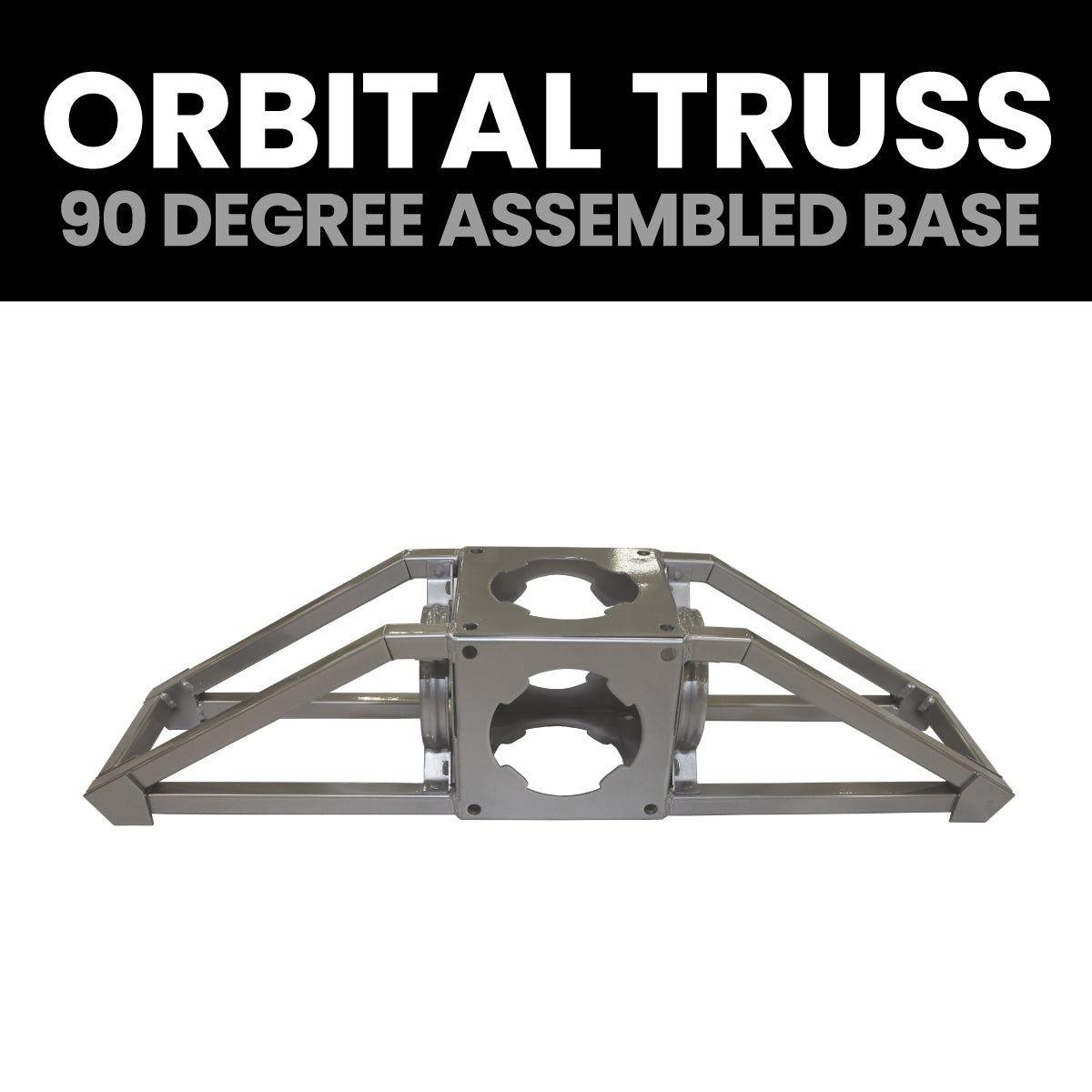 Orbital truss 90 degree assembled base for modular trade show and exhibition structures